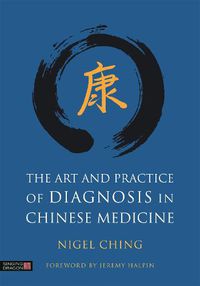 Cover image for The Art and Practice of Diagnosis in Chinese Medicine