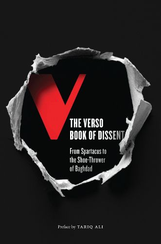 Cover image for The Verso Book of Dissent: Revolutionary Words from Three Millennia of Rebellion and Resistance