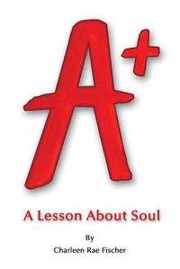 Cover image for A+: A Lesson About Soul