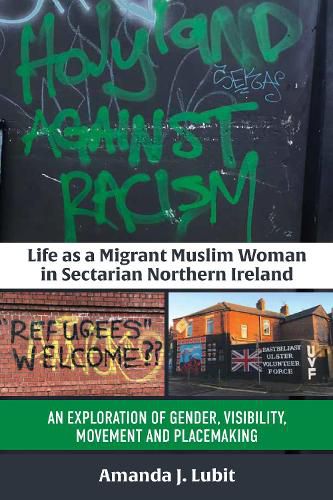 Life as a Migrant Muslim Woman in Sectarian Northern Ireland