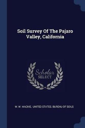 Cover image for Soil Survey of the Pajaro Valley, California