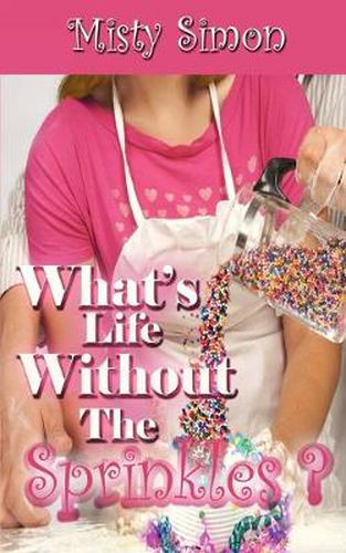 Cover image for What's Life Without the Sprinkles?