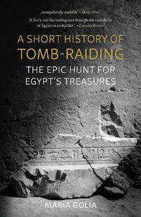 Cover image for A Short History of Tomb-Raiding