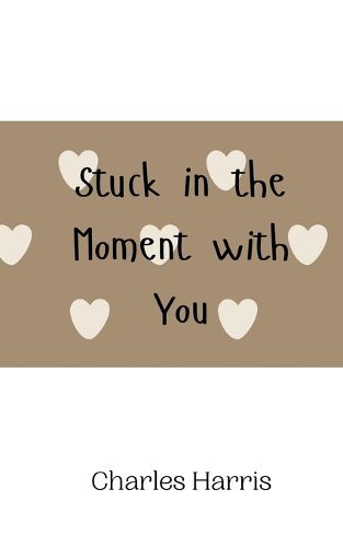 Cover image for Stuck in the Moment with You