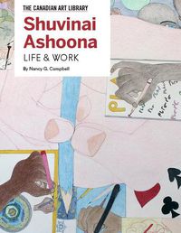 Cover image for Shuvinai Ashoona: Life & Work