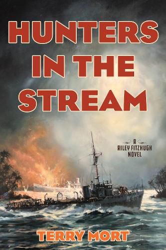 Hunters in the Stream: A Riley Fitzhugh Novel