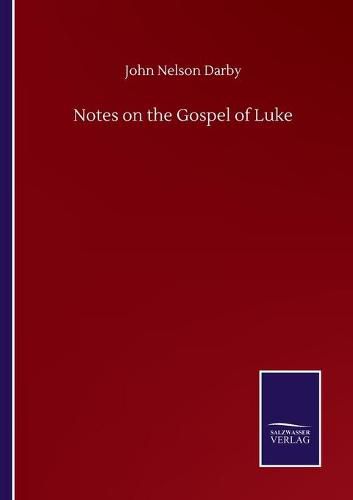 Cover image for Notes on the Gospel of Luke