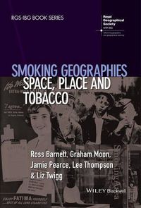 Cover image for Smoking Geographies: Space, Place and Tobacco