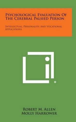 Cover image for Psychological Evaluation of the Cerebral Palsied Person: Intellectual, Personality, and Vocational Applications