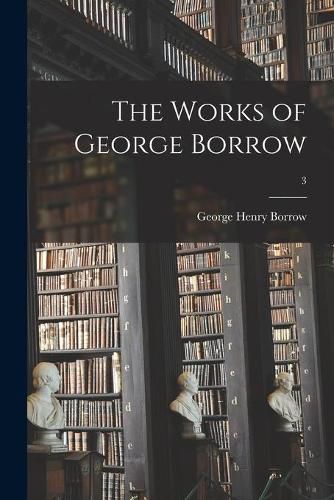 Cover image for The Works of George Borrow; 3
