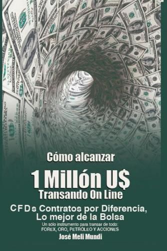 Cover image for Como Alcanzar U$ 1 Millon de Dolares Transando Online