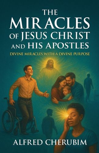 Cover image for The Miracles of Jesus Christ and His Apostles