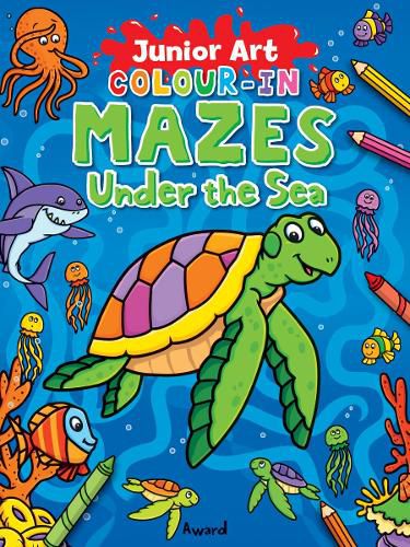 Junior Art Colour in Mazes: Under the Sea