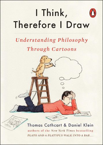 Cover image for I Think, Therefore I Draw: Understanding Philosophy Through Cartoons