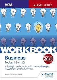 Cover image for AQA A-level Business Workbook 4: Topics 1.9-1.10