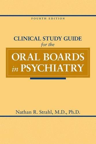 Cover image for Clinical Study Guide for the Oral Boards in Psychiatry