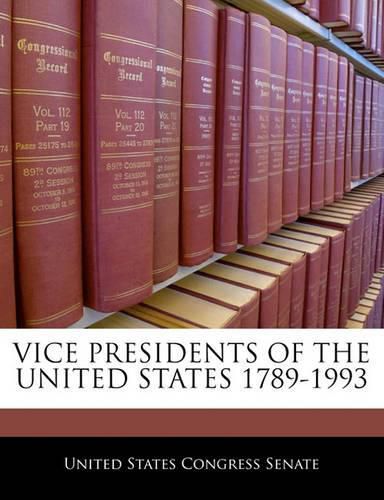 Vice Presidents of the United States 1789-1993