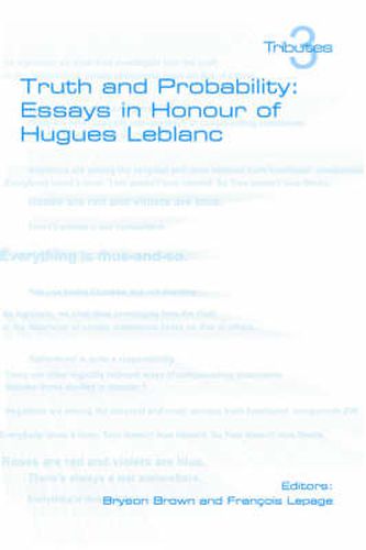 Cover image for Truth and Probability: Essays in Honour of Hugues Leblanc