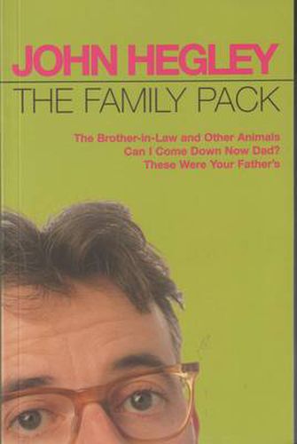 Cover image for The Family Pack: Brother-in-law and Other Animals ,  Can I Come Down Now Dad? ,  These Were Your Father's