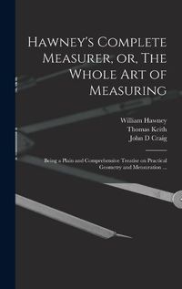 Cover image for Hawney's Complete Measurer, or, The Whole art of Measuring