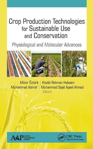 Cover image for Crop Production Technologies for Sustainable Use and Conservation: Physiological and Molecular Advances