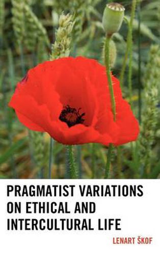 Cover image for Pragmatist Variations on Ethical and Intercultural Life