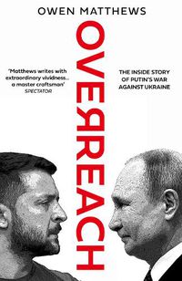 Cover image for Overreach: The Inside Story of Putin's War Against Ukraine