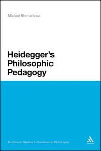 Cover image for Heidegger's Philosophic Pedagogy