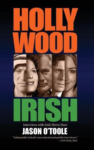 Cover image for Hollywood Irish: An anthology of interviews with Irish movie stars (hardback)