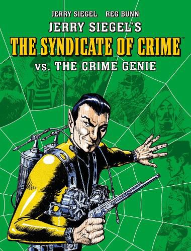 Jerry Siegel's Syndicate of Crime vs. The Crime Genie