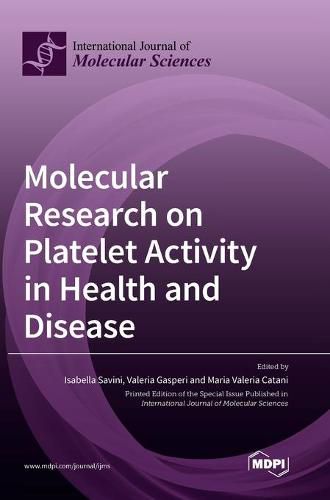 Cover image for Molecular Research on Platelet Activity in Health and Disease