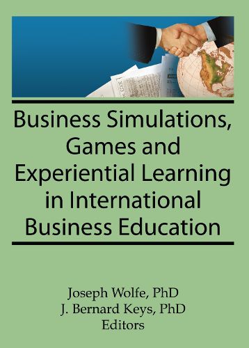 Cover image for Business Simulations, Games, and Experiential Learning in International Business Education