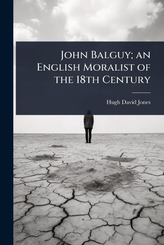 Cover image for John Balguy; an English Moralist of the 18th Century
