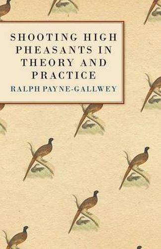 Cover image for Shooting High Pheasants in Theory and Practice