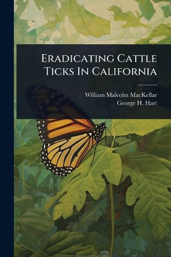 Cover image for Eradicating Cattle Ticks In California