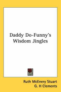 Cover image for Daddy Do-Funny's Wisdom Jingles