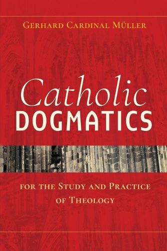 Cover image for Catholic Dogmatics for the Study and Practice of Theology