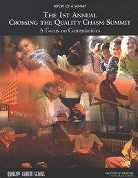 Cover image for 1st Annual Crossing the Quality Chasm Summit: A Focus on Communities