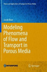 Cover image for Modeling Phenomena of Flow and Transport in Porous Media