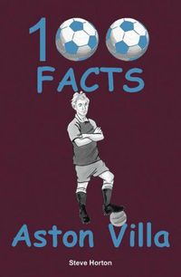 Cover image for Aston Villa - 100 Facts