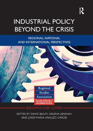 Industrial Policy Beyond the Crisis: Regional, National and International Perspectives