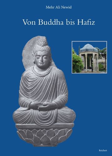 Cover image for Von Buddha Bis Hafiz - Aufsatze Zu Indologie Und Iranistik