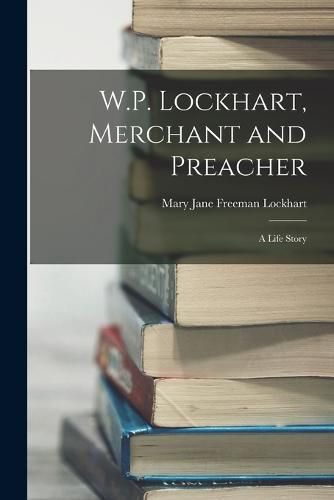 W.P. Lockhart, Merchant and Preacher