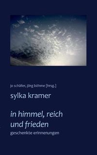 Cover image for In Himmel, Reich und Frieden: Geschenkte Erinnerungen