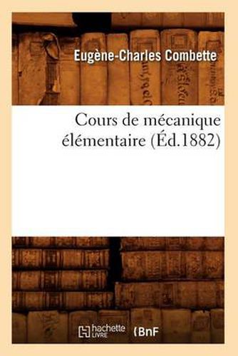 Cours de Mecanique Elementaire (Ed.1882)