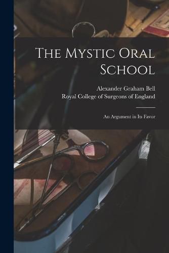 Cover image for The Mystic Oral School: an Argument in Its Favor