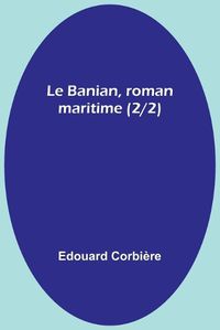 Cover image for Le Banian, roman maritime (2/2)