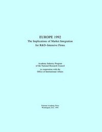 Cover image for Europe 1992: The Implications of Market Integration for R and D-Intensive Firms