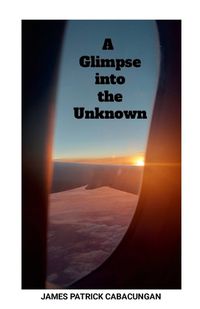 Cover image for A Glimpse into the Unknown