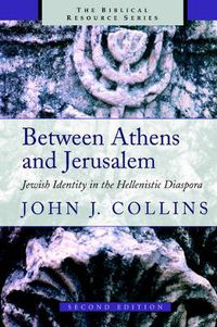 Cover image for Between Athens and Jerusalem: Jewish Identity in the Hellenistic Diaspora